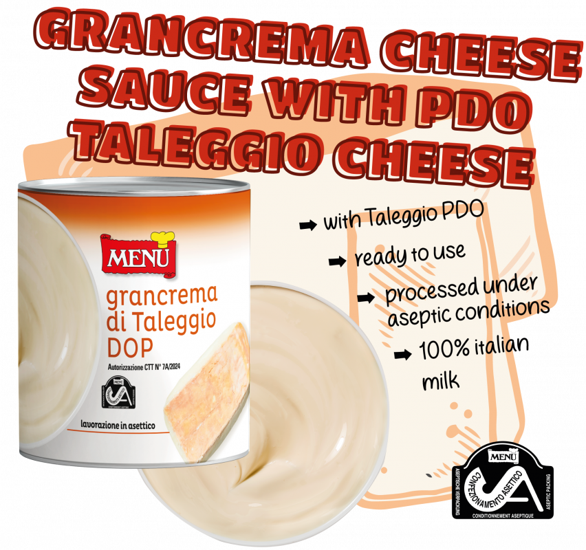 New Grancrema cheese sauce with PDO Taleggio cheese